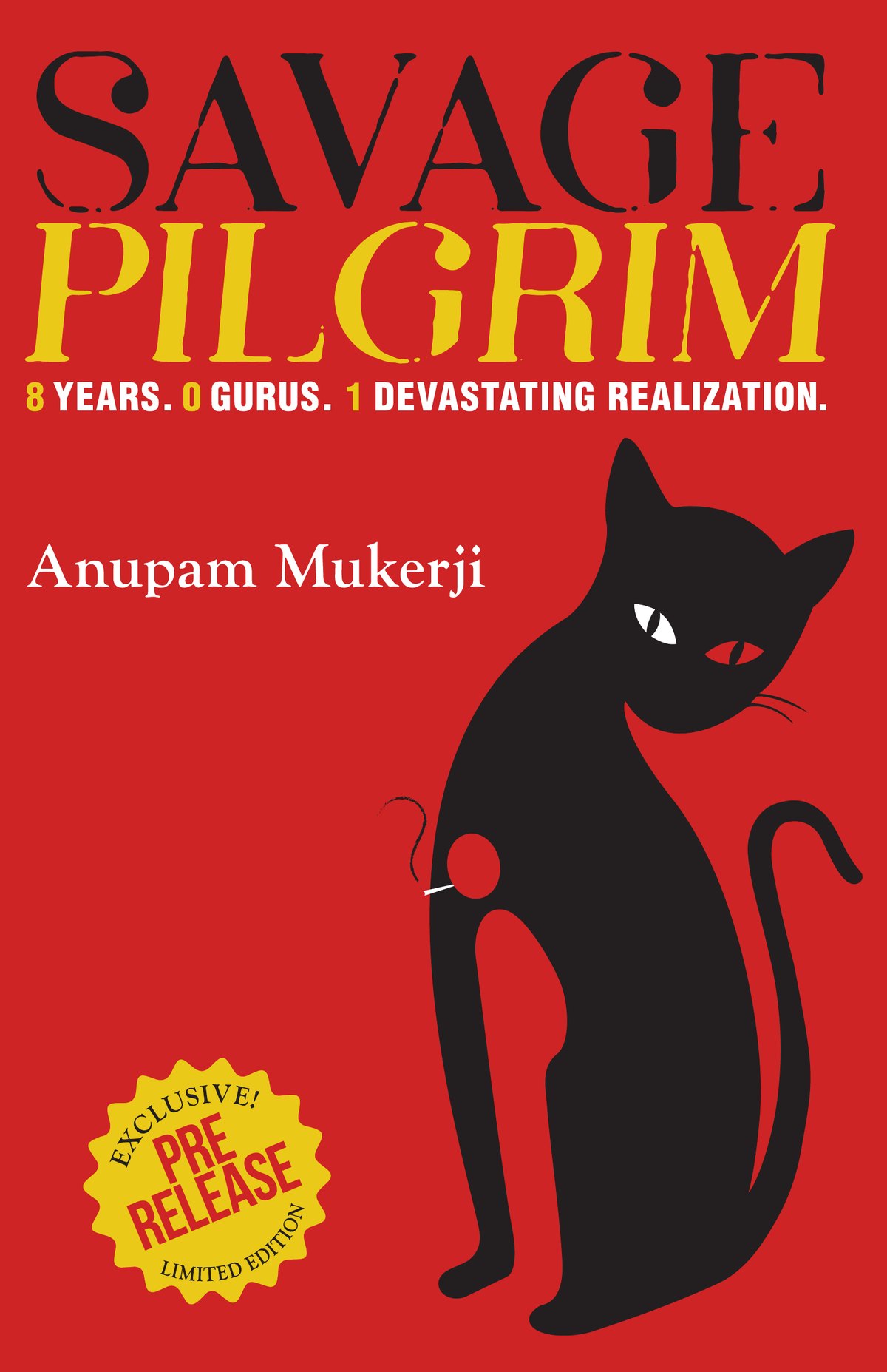 Savage Pilgrim by Anupam Mukerji — front cover: a black cat on red, stamped Exclusive Pre-release Limited Edition